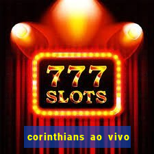 corinthians ao vivo multi multicanal